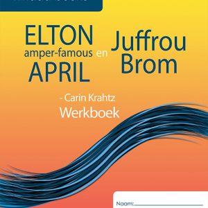 Elton amper famous April en Juffrou Brom Werkboek (EAT)